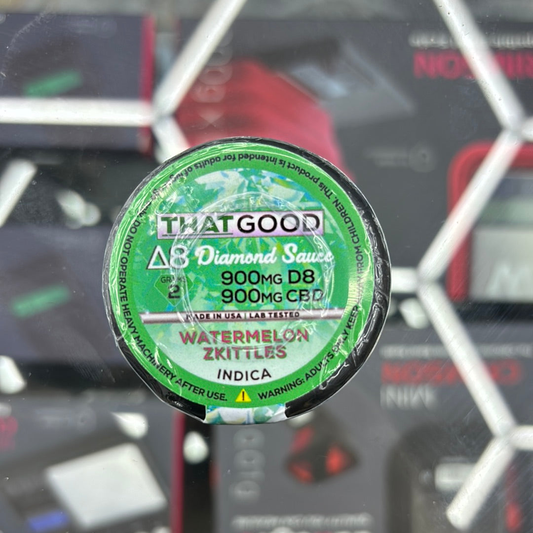 That good D8, Diamond sauce, watermelon skittles Indica 2gs